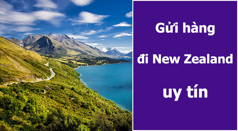 Gửi hàng đi New Zealand Gửi hàng đi New Zealand